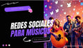 Asesoria  Redes sociales para Músicos